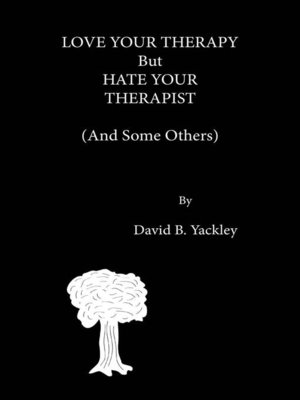 cover image of Love Your Therapy But Hate Your Therapist (And Some Others)
